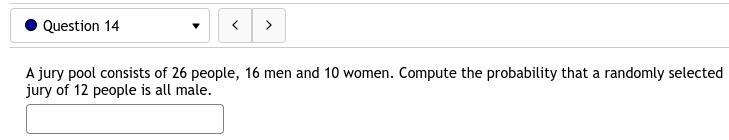 14. A jury pool consists of 26 people, 16 men, and 10 women. Compute the probability-example-1