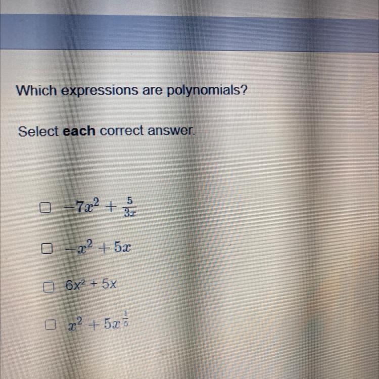 Which expressions are polynomials? Select each correct answer.-example-1