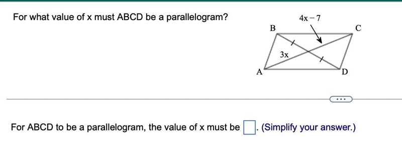 For what value of x must ABCD be a​ parallelogram?-example-1