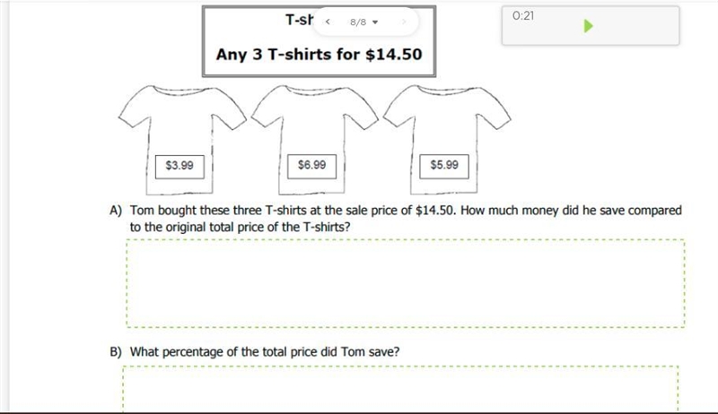 A Tom bought these 3 t shirts at the sale price of $ 14. 50. How much money did he-example-1