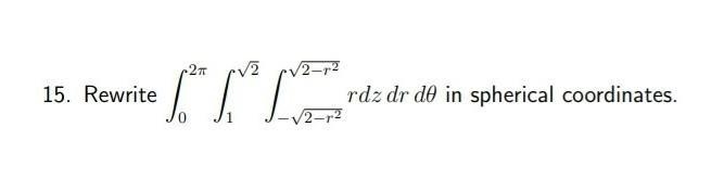 Rewrite the following integral in spherical coordinates.​-example-1