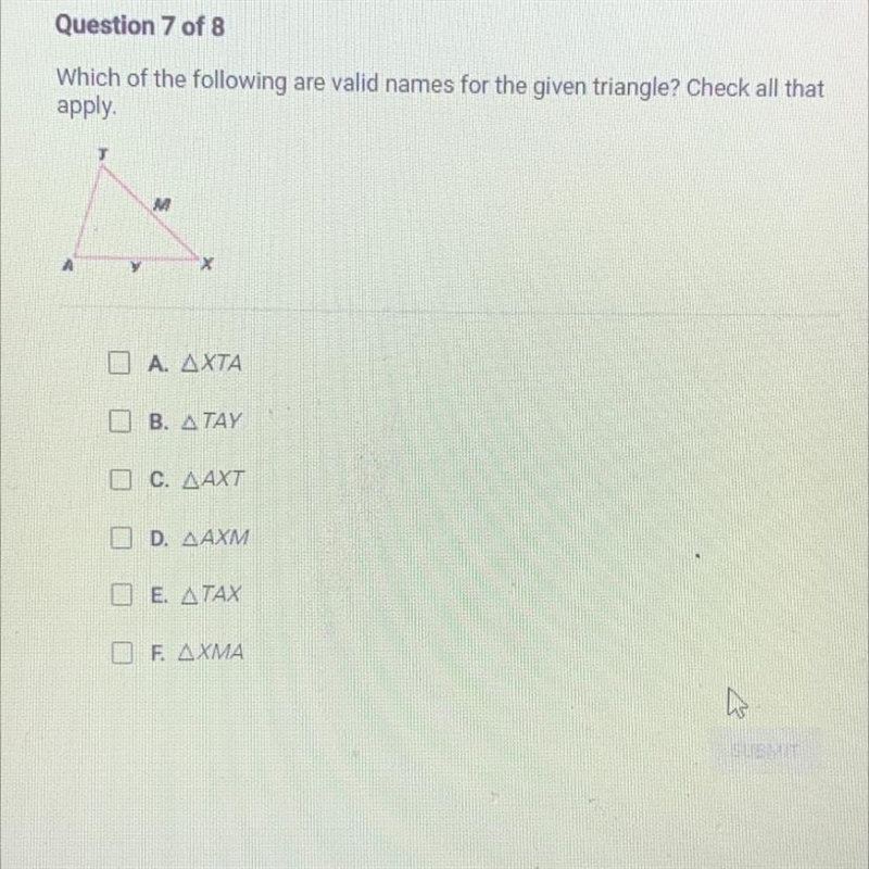 Which of the following are valid names for the given triangle? Check all thatapply-example-1