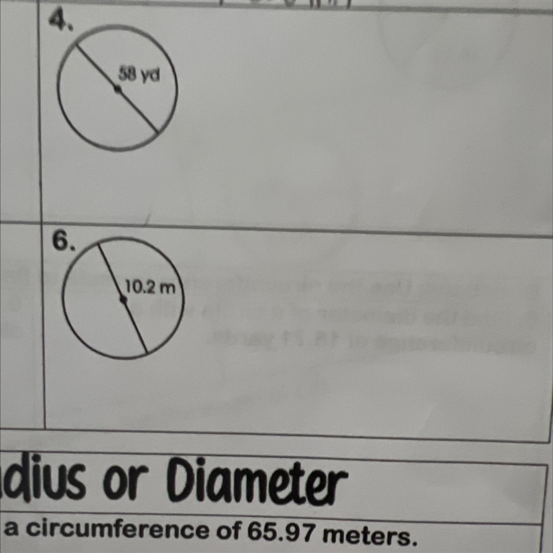 I need help finding the circumference of a circle on question 4 and 6-example-1