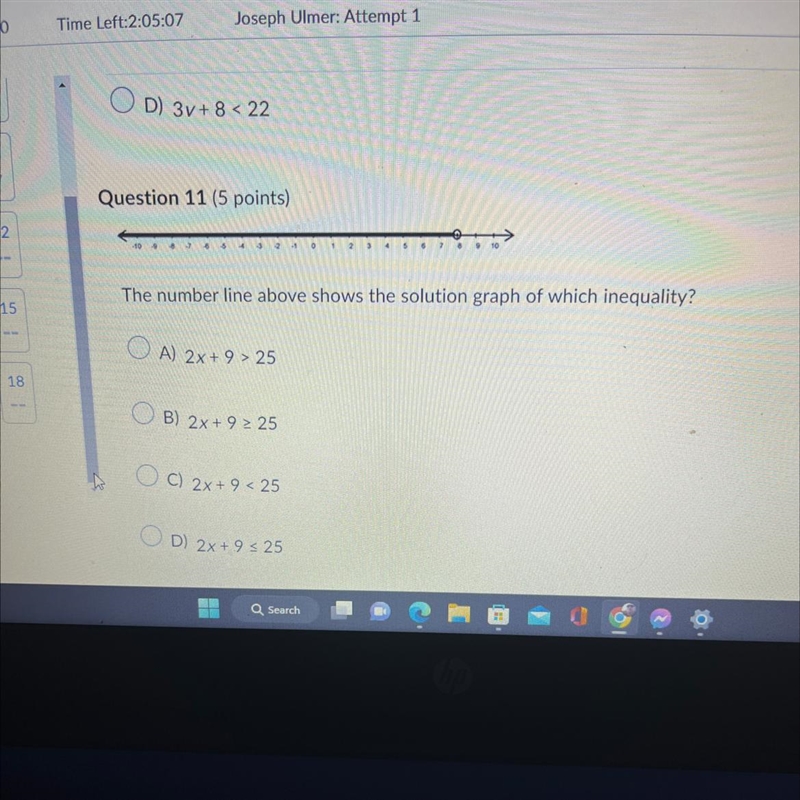 The number line above shows the solution graph of which inequality? A) 2x+9 > 25 B-example-1