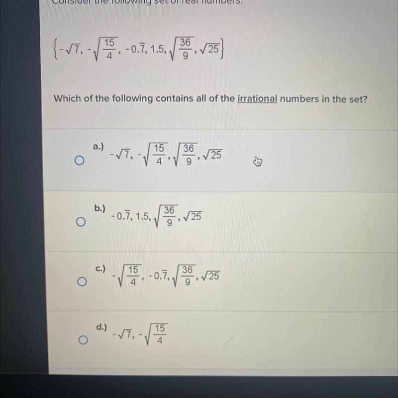 Which of the following contains all of the irrational numbers in the set-example-1