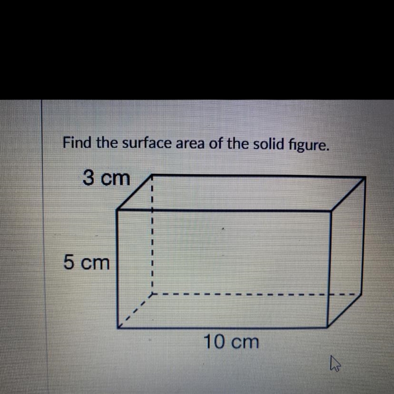 Find the surface area of the solid figure. 3 cm 1 1 1 5 cm 1 1 10 cm-example-1