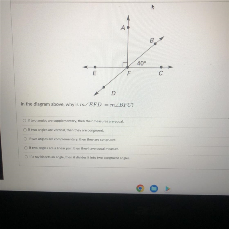 E D A In the diagram above, why is m/EFD = m/BFC? O If two angles are supplementary-example-1