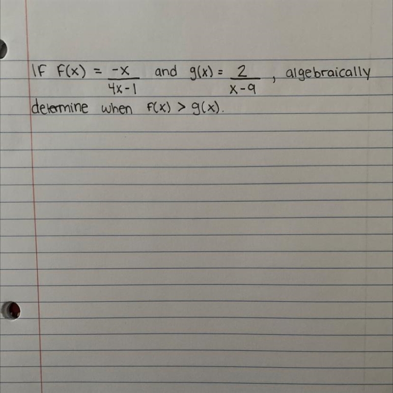 If f(x) = -x/4x-1 and g(x) = 2/x-9, algebraically determine when f(x)>g(x)-example-1