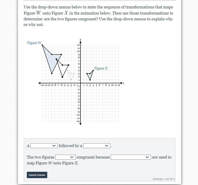 Use the drop-down menus below to state the sequence of transformations that maps Figure-example-1