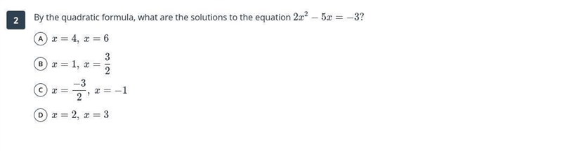 2. By the quadratic formula, what are the solutions to the equation 2 x²-5 x=-3 ? (A-example-1