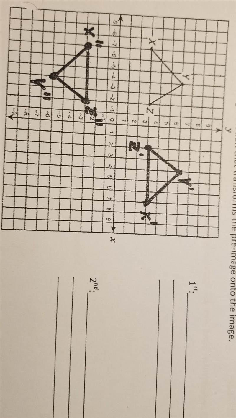 Find the series of rigid motions that transforms the pre image onto the image-example-1