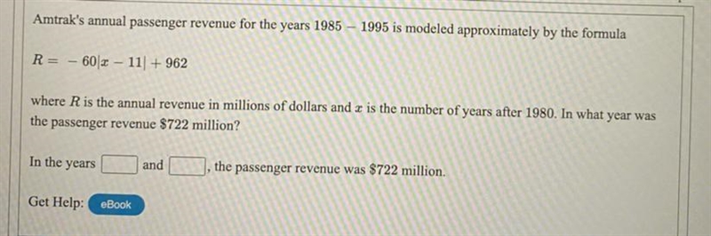 Amtrak's annual passenger revenue for the years 1985 - 1995 is modeled approximately-example-1