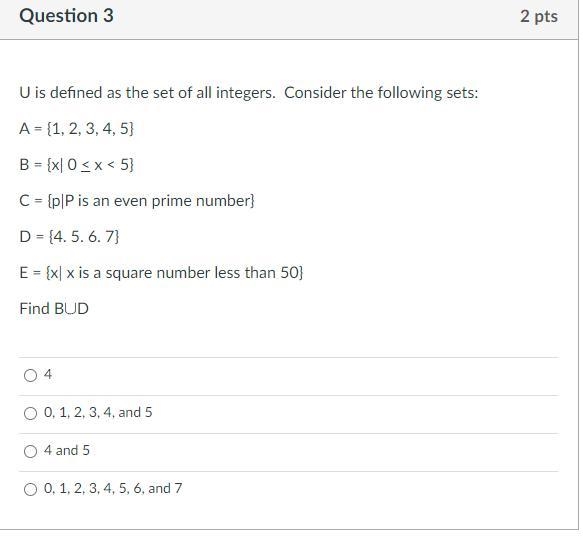 U is defined as the set of all integers. Consider the following sets:A = {1, 2, 3, 4, 5}B-example-1