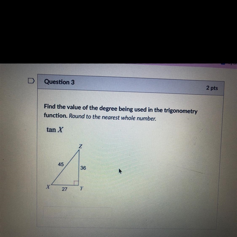 Find the value of the degree being used in the trigonometric function round to the-example-1