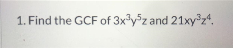 Please help me. Find the GCF of this question listed below.-example-1