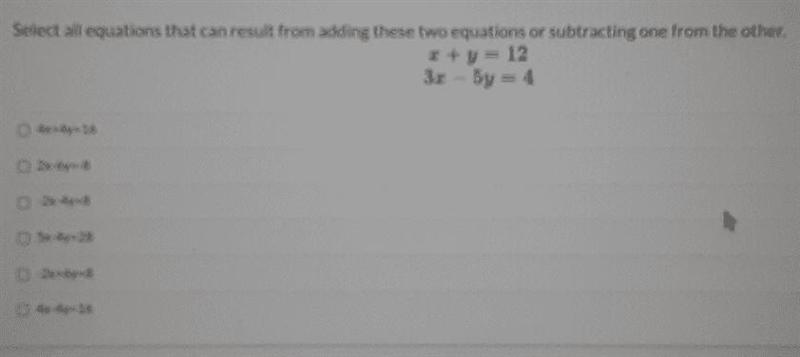 Select all equations that can result from adding these two equations or subtracting-example-1