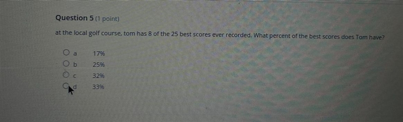 At the local golf course Tom has eight of the 25 best course ever recorded what percent-example-1