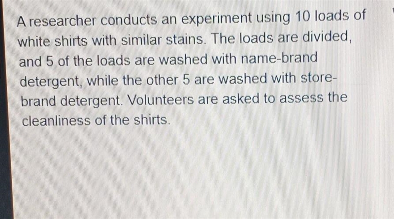 what are the experimental units in this setting?A. the types of detergent B. the 10 loads-example-1