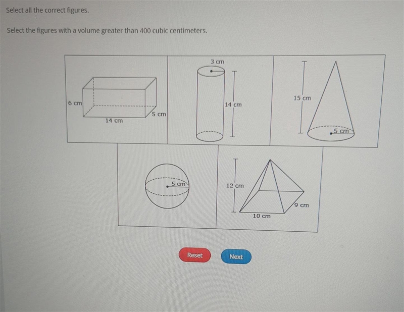 Select the figures with a volume greater than 400 cubic centimeters. 6 cm 14 cm 5 cm-example-1