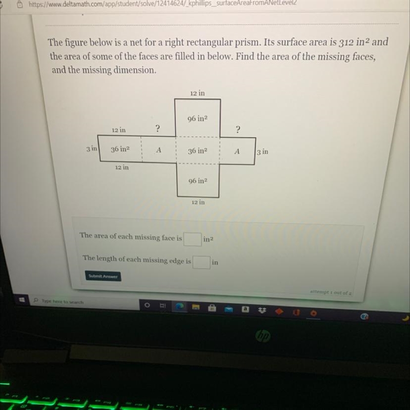 The figure below is a net for a right rectangular prism. Its surface area is 312 in-example-1