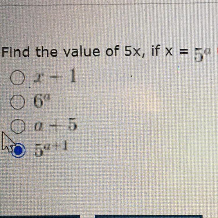 Exponent Rule of algebra llFind the value of 5x if x=5^aNeed help!!!-example-1