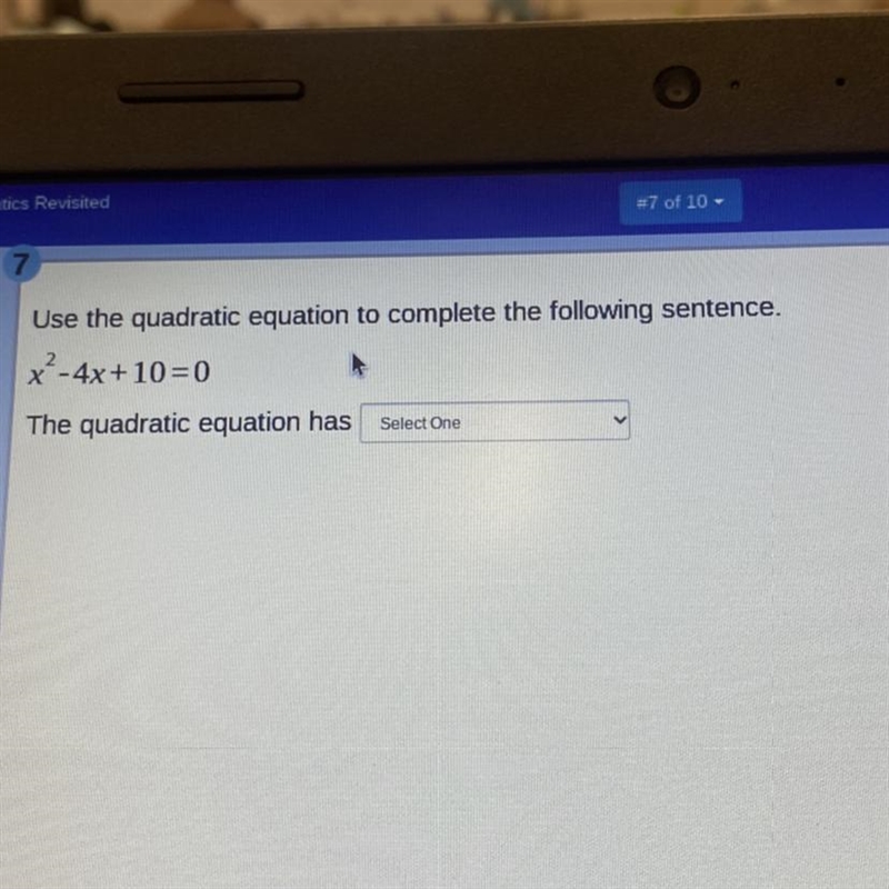 I Use the quadratic equation to complete the following sentence 2 - 4x + 10 = 0 The-example-1