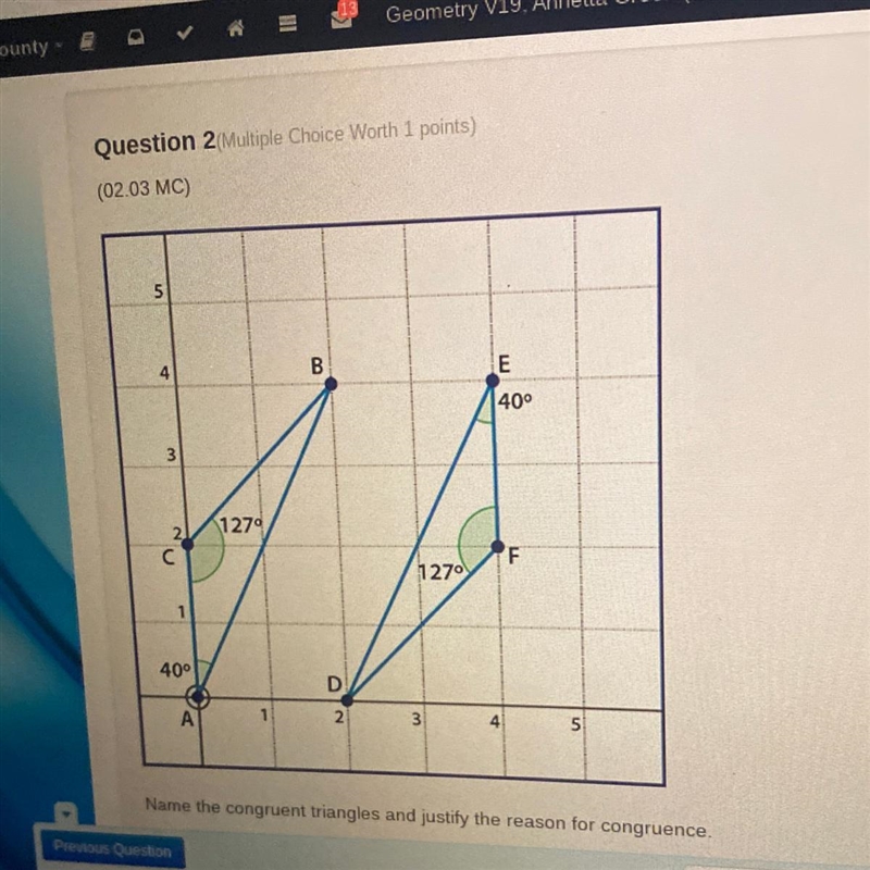 (02.03)Name the congruent triangles and justify the reason for congruence.-example-1