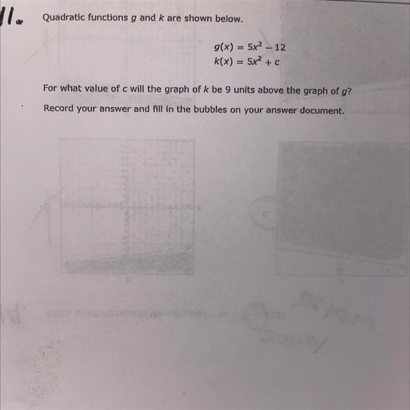 Quadratic functions g and k are shown below. g(x) = 5x2 - 12 k(x) = 5x2 + c For what-example-1