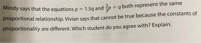 proportional relationship. Vivian says that cannot be true because the constants ofMindy-example-1