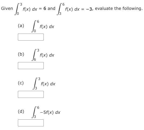 Given 3f(x) dx0 = 6 and 6f(x) dx = −33, evaluate the following.-example-1