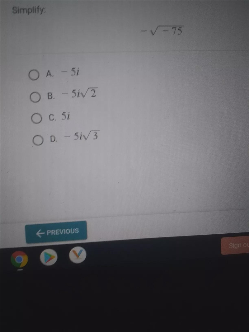 Simplify: -r-75 O A - Si OB. - Siva O c. 5i O D. - 5iv3-example-1