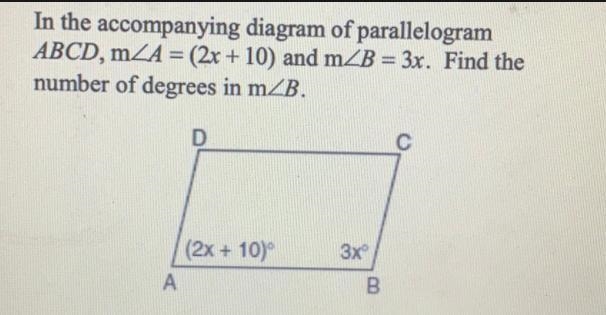 In the accompanying diagram of parallelogramABCD, m_A = (2x + 10) and mZB = 3x. Find-example-1