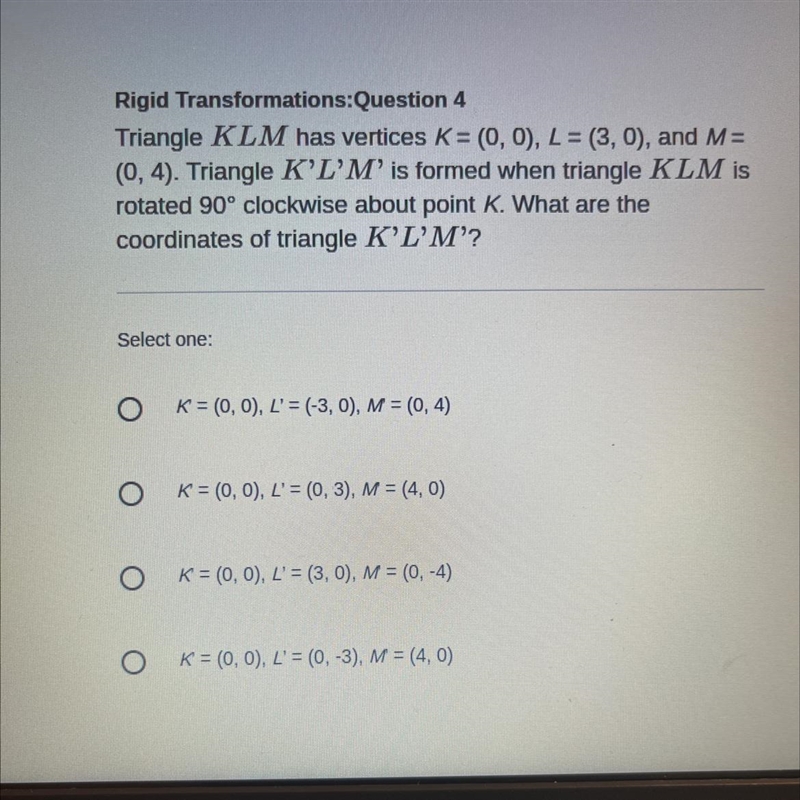 Triangle KLM has vertices K = (0, 0), L = (3, 0), and M= (0,4). Triangle K’L'M' is-example-1