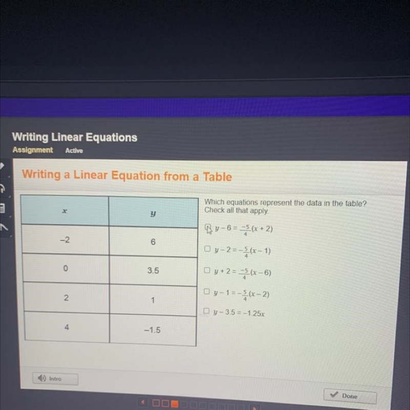 Which equations represent the data in the table?Check all that apply.YO y-6 = -5= (x-example-1