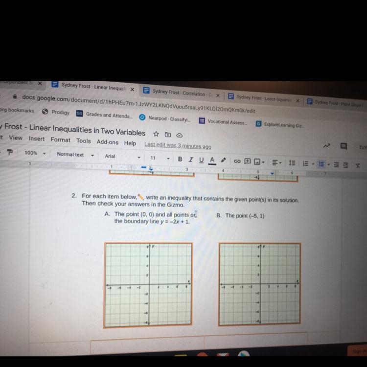 1. Graph the following inequalities on the grids below. Then check your graphs in-example-1