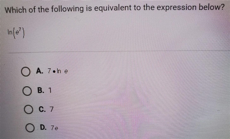 Which of the following is equivalent to the expression below? In(e^7)-example-1