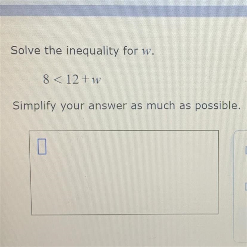 Solve the inequality for w. 8 <12+w-example-1