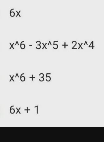 Which polynomial is a 6th degree binomial with a leading co-efficient of 1?-example-1