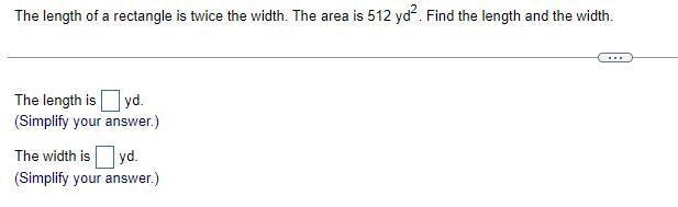 The length of a rectangle is twice the width. the area is 512 yd2 find the length-example-1