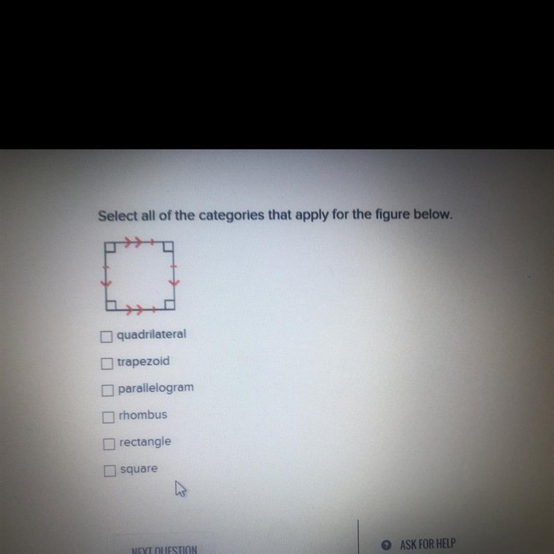 Select all of the categories that apply for the figure below.quadrilateraltrapezoidparallelogramrhombusrectanglesquare-example-1