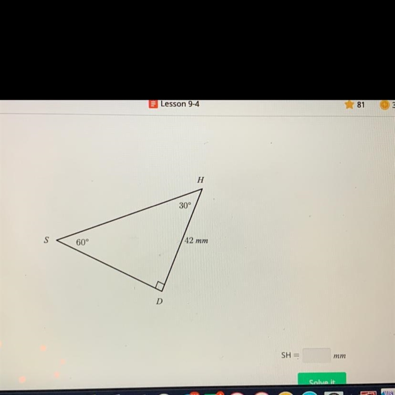 HDS is a 30-60°-90° triangle and DH = 42 mm. Find SH.-example-1