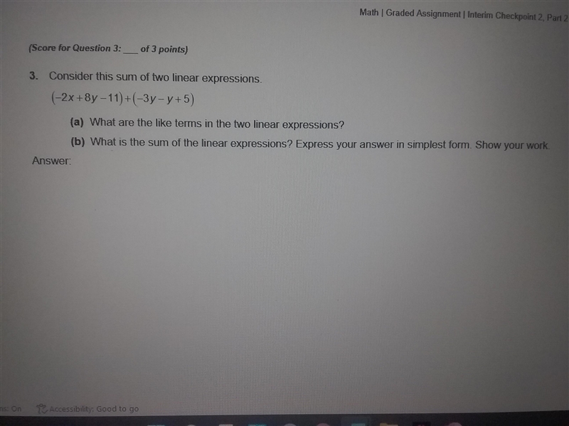 Please help theres two questions (-2x+8y-11)+(-3y-y+5) (A) what are the like terms-example-1