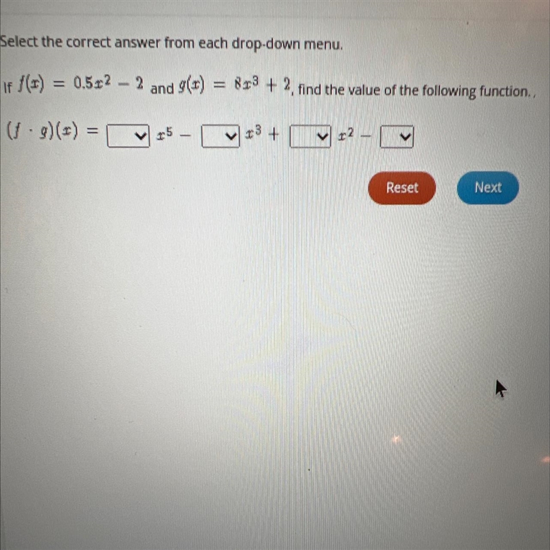 Select the correct answer from each drop-down menu.If /(=) = 0.522 - 2 and g(a) = 853 + 2, find-example-1