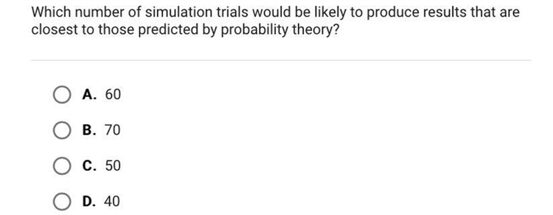 Which number of simulation trials would be likely to produce results that are closest-example-1