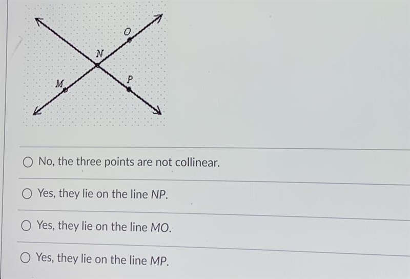 Are M, N, and O collinear? If so, name the line on which they lie.-example-1