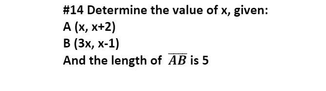 Determine the value of x, given: A: (x, x+2) and B: (3x, x - 1), And the length of-example-1