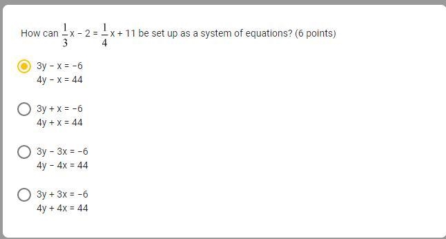 PLEASE HELP!!!How can one thirdx − 2 = one fourthx + 11 be set up as a system of equations-example-1