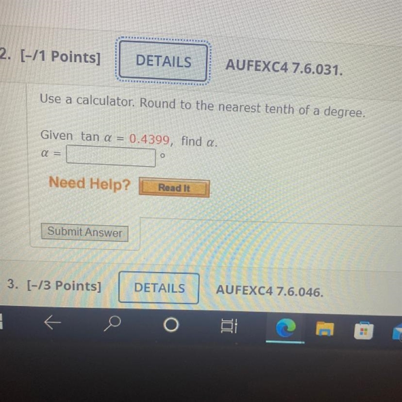 Use a calculator. Round to the nearest tenth of a degree.Given tan a = 0.4399, find-example-1