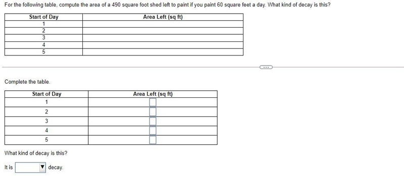 Complete the table. What kind of decay is this?the options are linear or exponential-example-1