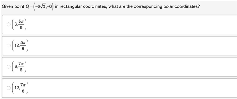 Given point Q equals negative 6 radical 3 comma negative 6 in rectangular coordinates-example-1